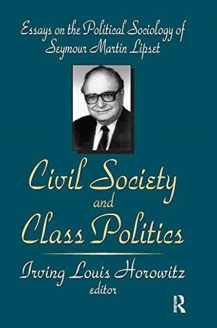 Book cover of: Civil Society and Class Politics. By: Irving Louis Horowitz