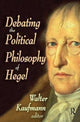 Book cover of: Debating the Political Philosophy of Hegel. By: Walter Kaufmann