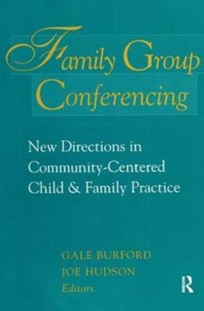 Book cover of: Family Group Conferencing. By: Gale Burford