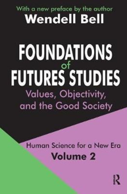 Book cover of: Foundations of Futures Studies. By: Wendell Bell