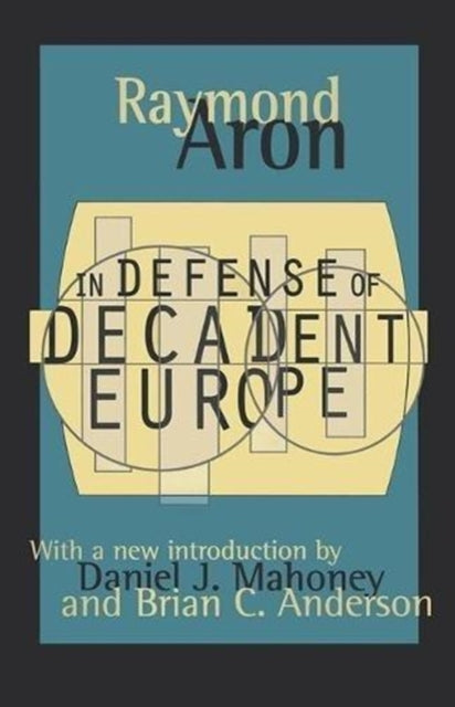 Book cover of: In Defense of Decadent Europe. By: Alan Rosenthal