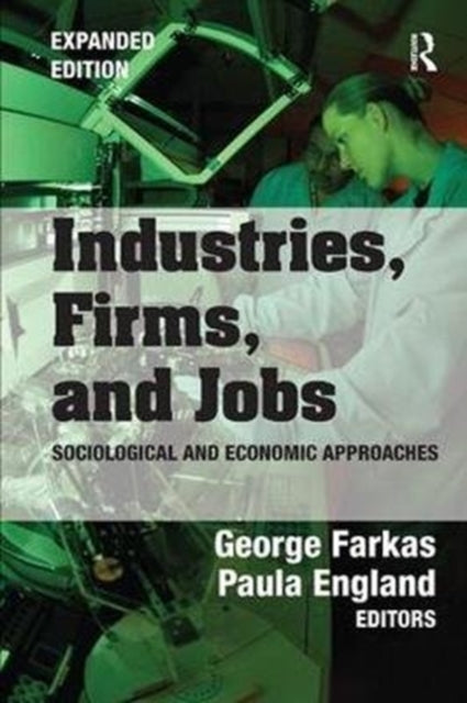 Book cover of: Industries, Firms, and Jobs. By: George Farkas