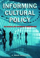 Book cover of: Informing Cultural Policy. By: J. Mark Schuster