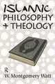 Book cover of: Islamic Philosophy and Theology. By: W. Montgomery Watt