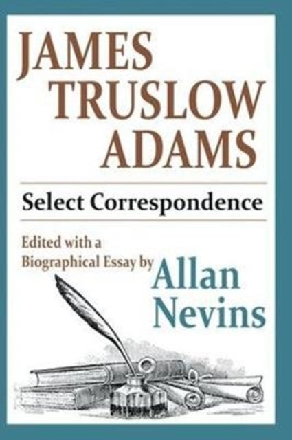 Book cover of: James Truslow Adams. By: Allan Nevins