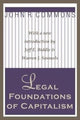 Book cover of: Legal Foundations of Capitalism. By: John R. Commons