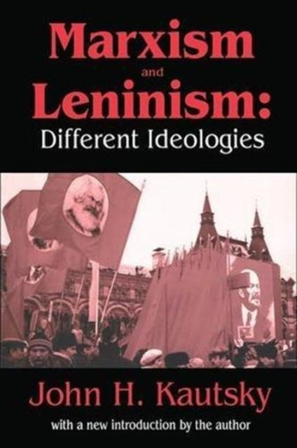 Book cover of: Marxism and Leninism. By: John H. Kautsky