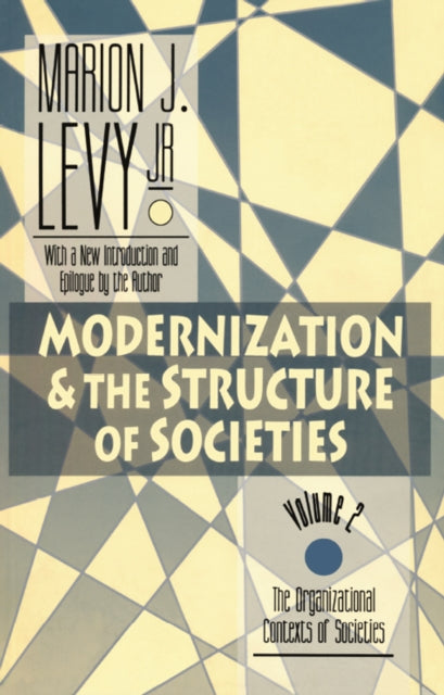 Book cover of: Modernization and the Structure of Societies. By: Marion J. Levy