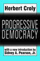Book cover of: Progressive Democracy. By: Herbert Croly