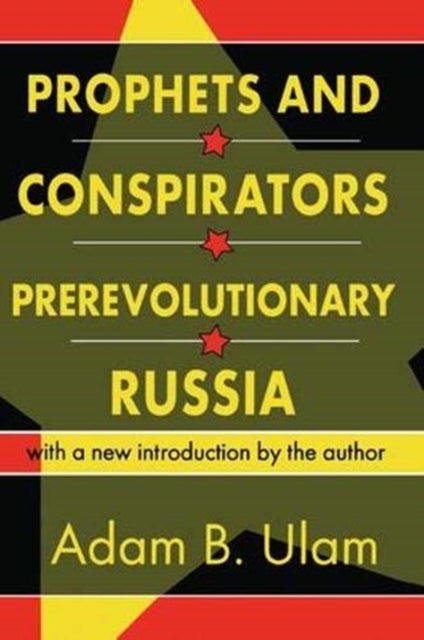 Book cover of: Prophets and Conspirators in Prerevolutionary Russia. By: Adam B. Ulam