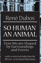 Book cover of: So Human an Animal. By: Conrad H. Waddington