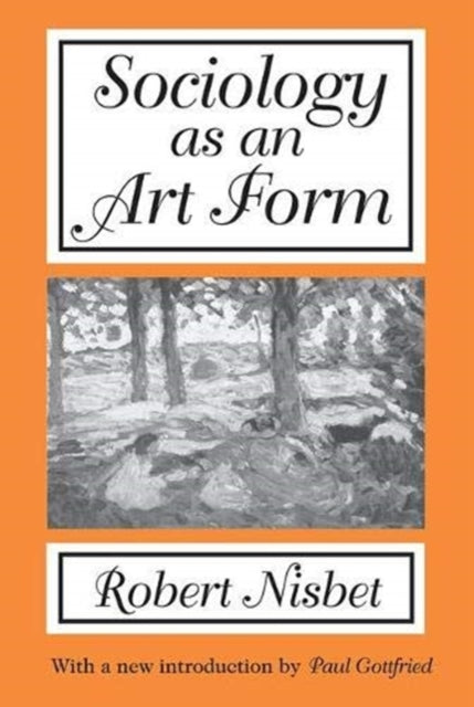 Book cover of: Sociology as an Art Form. By: Robert A. Nisbet