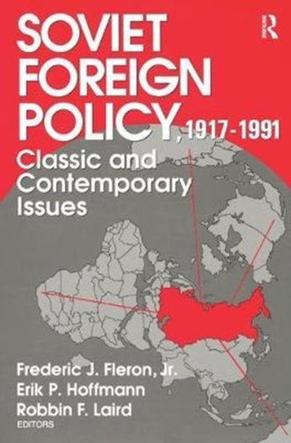 Book cover of: Soviet Foreign Policy 1917-1991. By: Jr Fleron