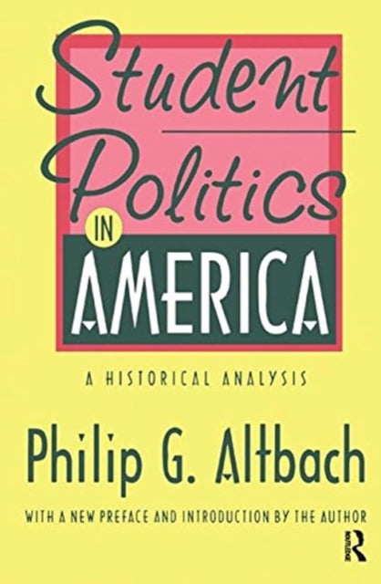 Book cover of: Student Politics in America. By: Philip G. Altbach