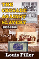 Book cover of: Crusade Against Slavery. By: Louis Filler