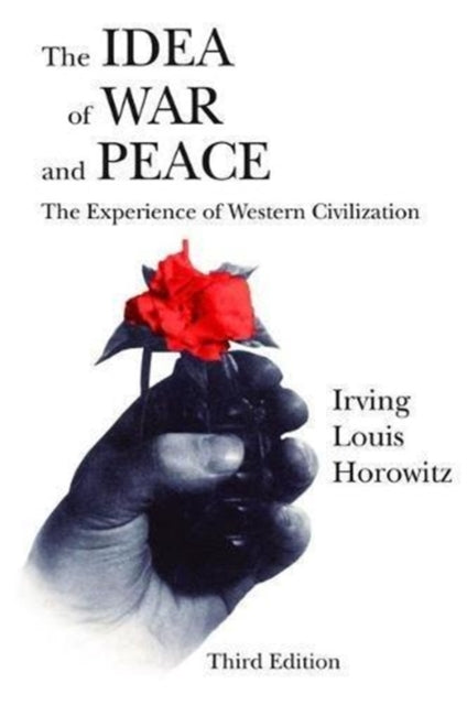 Book cover of: Idea of War and Peace. By: Irving Louis Horowitz