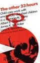Book cover of: Other 23 Hours. By: Larry Brendtro