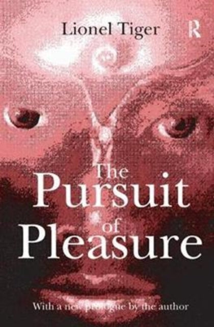 Book cover of: Pursuit of Pleasure. By: Lionel Tiger