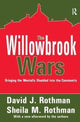 Book cover of: Willowbrook Wars. By: Rothman, David J.