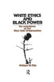 Book cover of: White Ethics and Black Power. By: William W. Ellis