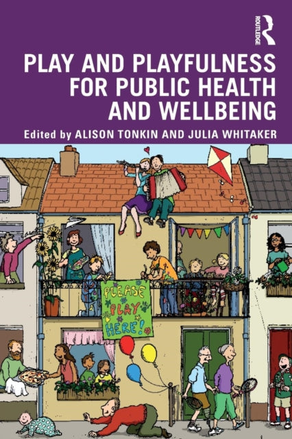 Book cover of: Play and playfulness for public health and wellbeing. By: Alison Tonkin