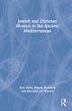 Book cover of: Jewish and Christian Women in the Ancient Mediterranean. By: Sara Parks