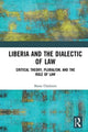 Book cover of: Liberia and the Dialectic of Law. By: Shane Chalmers