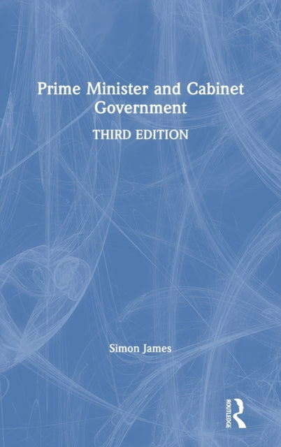 Book cover of: Prime Minister and Cabinet Government. By: Simon James