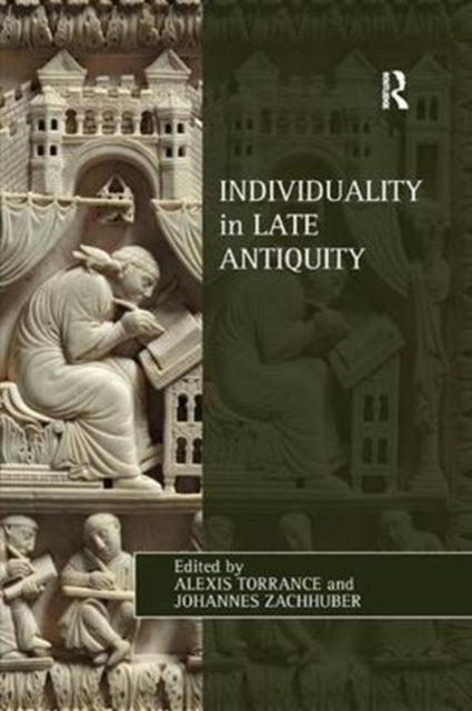 Book cover of: Individuality in Late Antiquity. By: Alexis Torrance