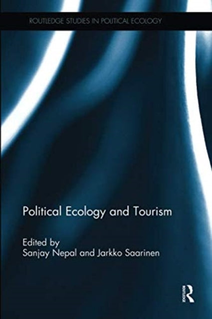 Book cover of: Political Ecology and Tourism. By: Sanjay Nepal