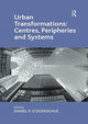 Book cover of: Urban Transformations: Centres, Peripheries and Systems. By: Daniel P. O'Donoghue