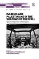 Book cover of: Israelis and Palestinians in the Shadows of the Wall. By: Stéphanie Latte Abdallah