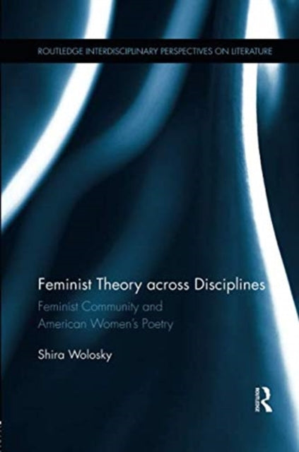 Book cover of: Feminist Theory Across Disciplines. By: Shira Wolosky