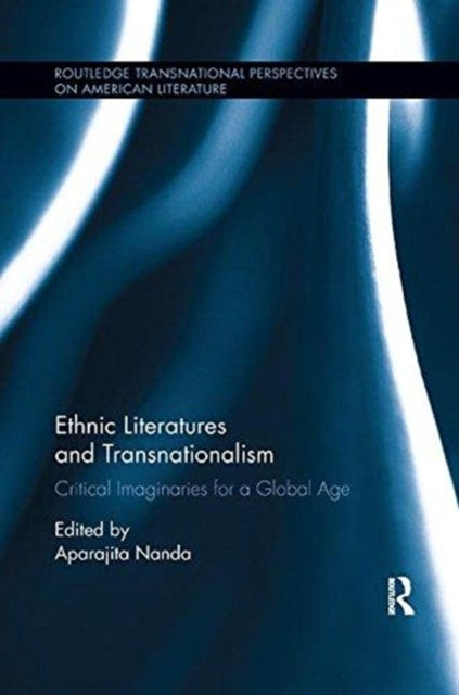 Book cover of: Ethnic Literatures and Transnationalism. By: Aparajita Nanda