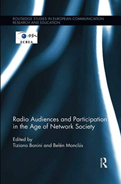 Book cover of: Radio Audiences and Participation in the Age of Network Society. By: Tiziano Bonini
