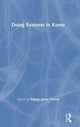 Book cover of: Doing Business in Korea. By: Fabian Jintae Froese