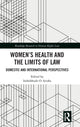 Book cover of: Women's Health and the Limits of Law. By: Irehobhude O. Iyioha