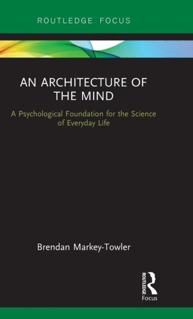 Book cover of: Architecture of the Mind. By: Brendan Markey-Towler