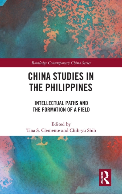 Book cover of: China Studies in the Philippines. By: Tina S. Clemente