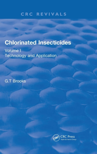 Book cover of: Chlorinated Insecticides. By: G. T. Brooks