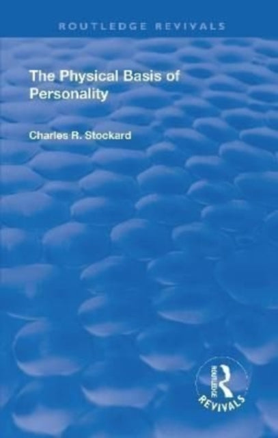 Book cover of: Revival: The Physical Basis of Personality (1931). By: Charles Rupert Stockard