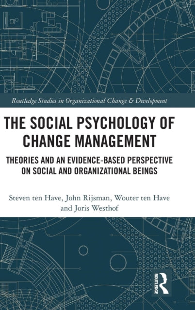 Book cover of: Social Psychology of Change Management. By: Steven ten Have