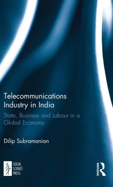 Book cover of: Telecommunications Industry in India. By: Dilip Subramanian