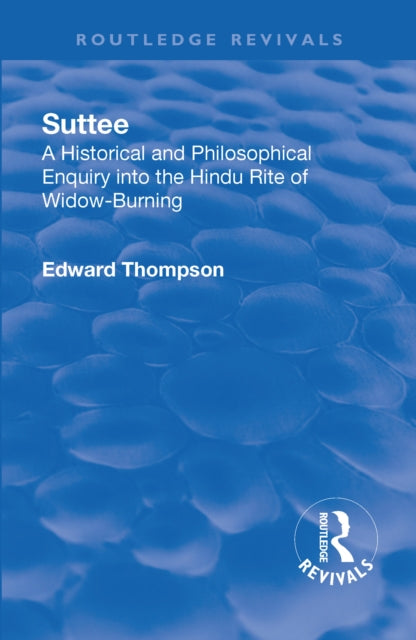 Book cover of: Revival: Suttee (1928). By: Edward John Thompson