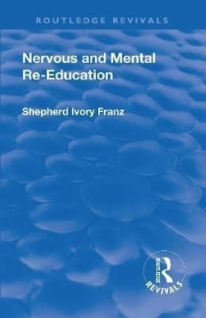 Book cover of: Revival: Nervous and Mental Re-Education (1924). By: Shepherd Ivory Franz
