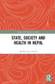 Book cover of: State, Society and Health in Nepal. By: Madhusudan Subedi