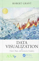 Book cover of: Data Visualization. By: Robert Grant