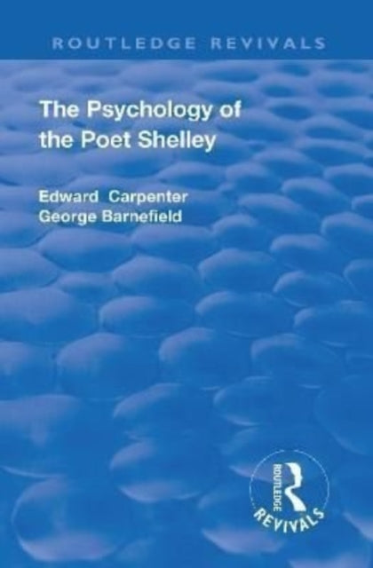Book cover of: Revival: The Psychology of the Poet Shelley (1925). By: Edward Carpenter