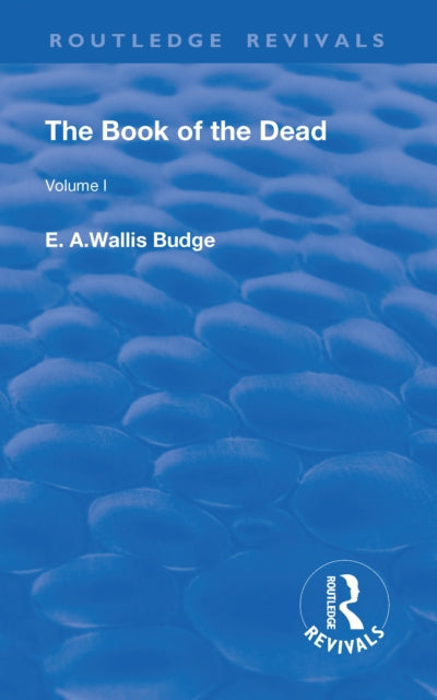 Book cover of: Revival: The Book of The Dead Vol 1 (1909). By: E. A. Wallis Budge