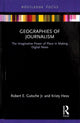 Book cover of: Geographies of Journalism. By: Robert E. Gutsche Jr.